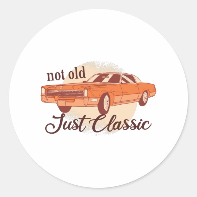 Not Old Just Classic Round Sticker (Front)