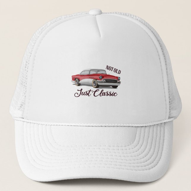 Not Old Just Classic Trucker Hat (Front)