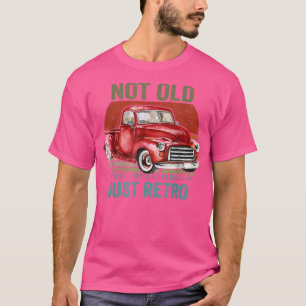 Not Old Just Retro Fun Vintage Red Pick Up Truck 2 T-Shirt