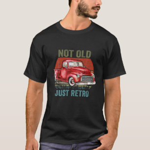 Not Old Just Retro Fun Vintage Red Pick Up Truck T-Shirt