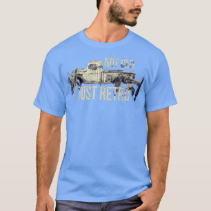 Not Old Just Retro Vintage Old Pickup Square Truck T-Shirt
