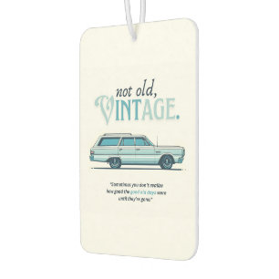 Not old, Vintage. (Classic Station Wagon) Car Air Freshener