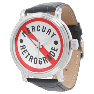 Not on Mercury Retrograde Watch