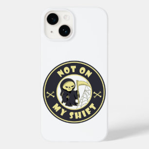 Not on my shift Grim Reaper Halloween quote Case-Mate iPhone 14 Case