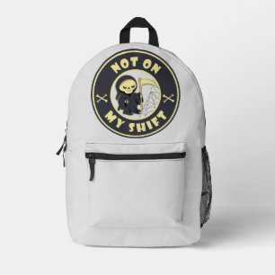 Not on my shift Grim Reaper Halloween quote Printed Backpack