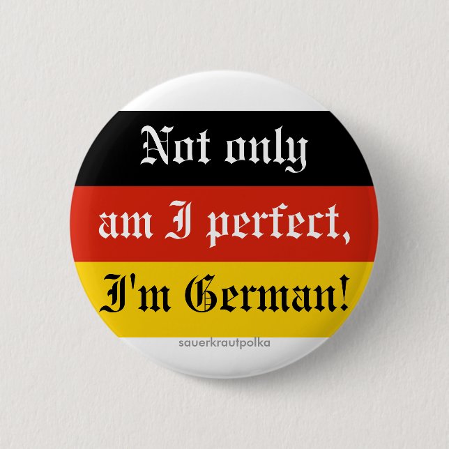 Not only, I perfect... 6 Cm Round Badge (Front)