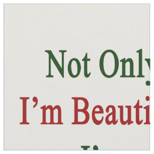 Not Only I'm Beautiful I'm Also Italian Fabric