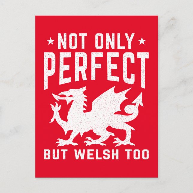 Not Only Perfect But Welsh Too Funny Wales Postcard (Front)
