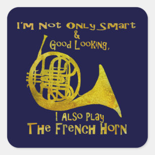 Not Only Smart French Horn Square Sticker