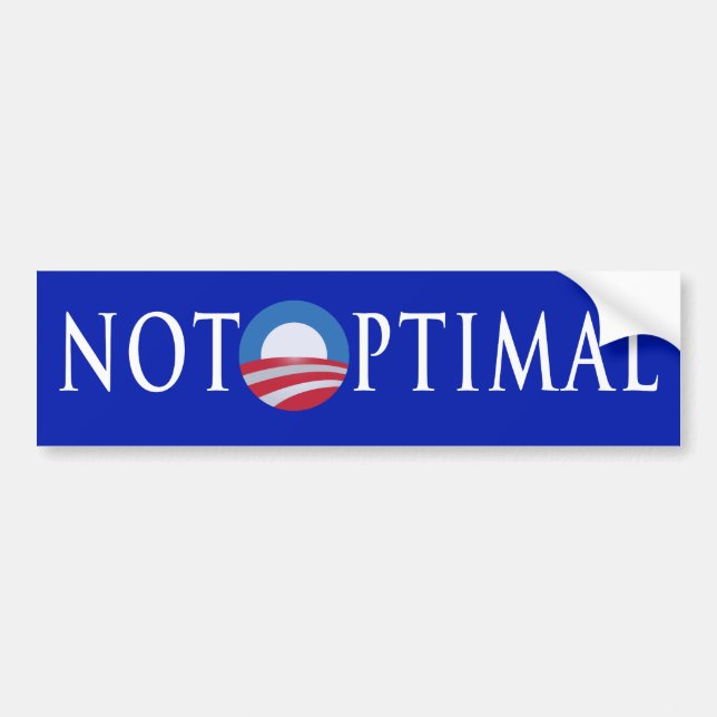 Not Optimal Bumper Sticker (Front)