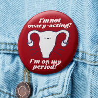 Not Ovary-Acting Red White Funny Period Slogan