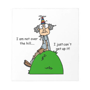 Not Over the Hill Humour Notepad