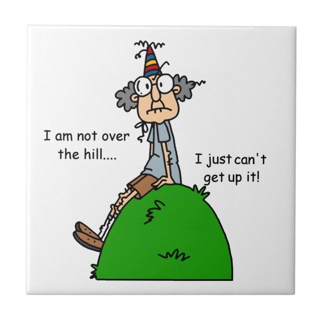 Not Over the Hill Humour Tile (Front)