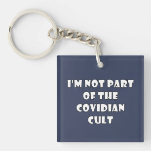 Not Part of the Covidian Cult T-shirt Key Ring