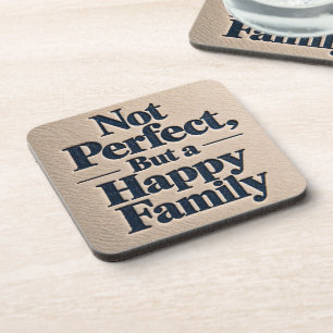 Not Perfect, But a Happy Family Coaster