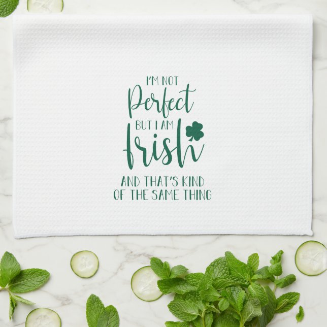 Not Perfect But I Am Irish | St Patricks Day Quote Tea Towel (Folded)