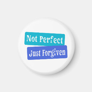 Not Perfect Just Forgiven Christian Magnet
