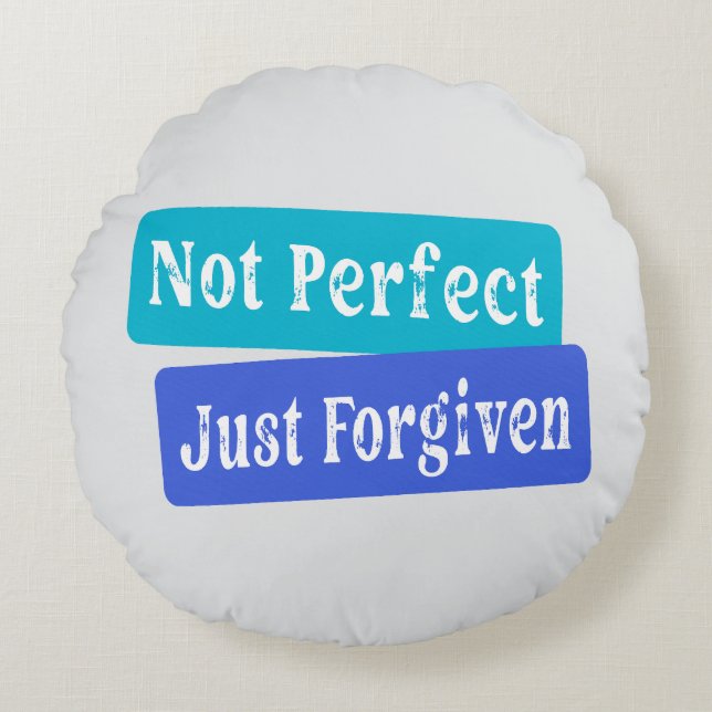 Not Perfect Just Forgiven Christian Round Cushion (Front)