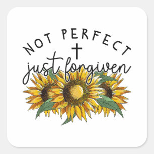 Not Perfect Just Forgiven Sunflower Christian  Square Sticker