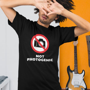 Not Photogenic - No Photos Sign T-Shirt
