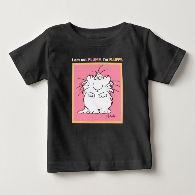 NOT PLUMP, FLUFFY Boynton Baby T-Shirt (Front)