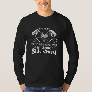 Not Procrastinating Side Quests Dragons Rpg Gamer T-Shirt