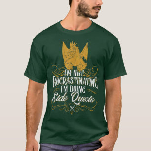 Not Procrastinating Side Quests Funny RPG Gamer Dr T-Shirt
