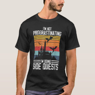 Not Procrastinating Side Quests RPG Gamer Dragons T-Shirt