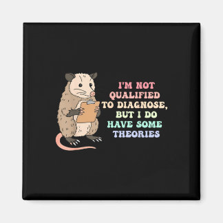Not qualified to diagnose sarcastic psychology magnet