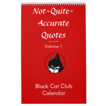 Not Quite Accurate Quotes Vol. 1 Cat Calendar