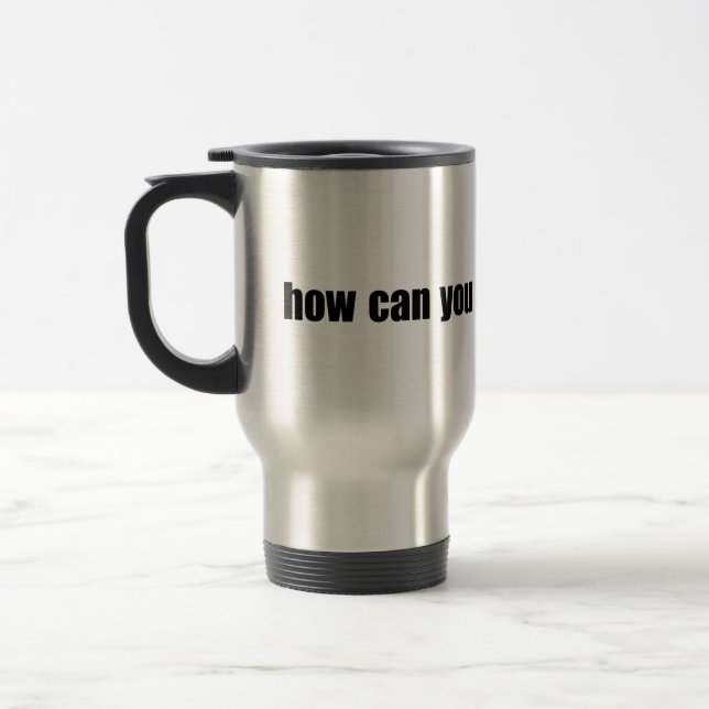 Not Recycle? Travel Mug (Left)