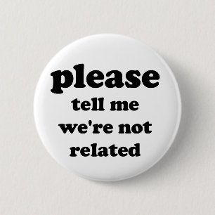 Not Related 6 Cm Round Badge