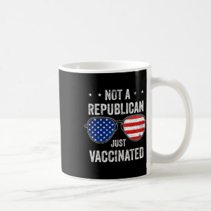 Not Republican Just Vaccinated Af Pro Vaccine Vacc Coffee Mug
