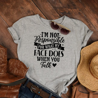 Not Responsible Funny Sarcastic Offensive T-Shirt