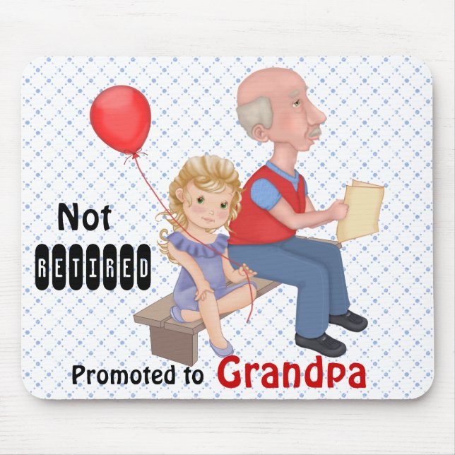 Not Retired Promoted Grandpa Mouse Pad (Front)