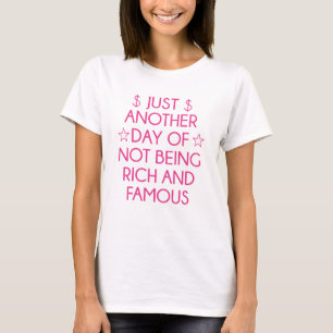 Not Rich And Famous T-Shirt