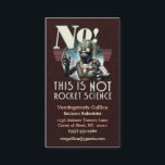 NOT Rocket Science Business Card<br><div class="desc">Sometimes it's best to be clear, right out of the gate, that your clients are asking you for something that looks stupendously difficult to them... but you, a skilled professional, can eat it up for breakfast and still feel a little peckish afterwards. It's NOT rocket science. To you. This is...</div>