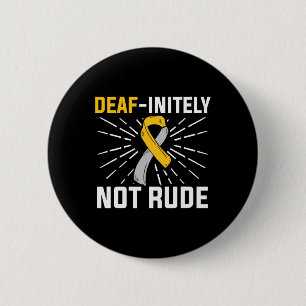 Not Rude. Asl Deaf Sign Language Deaf Awareness  6 Cm Round Badge