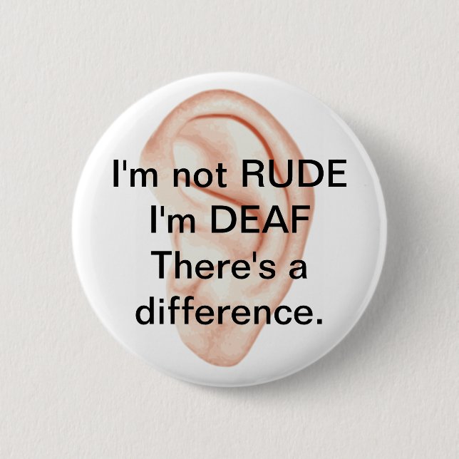 Not rude but deaf button (Front)