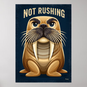 Not Rushing Walrus – Funny Cartoon Character Art Poster