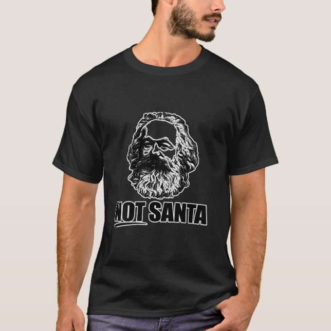 Not Santa Karl Marx Funny Marxist Classic T-Shirt (Front)