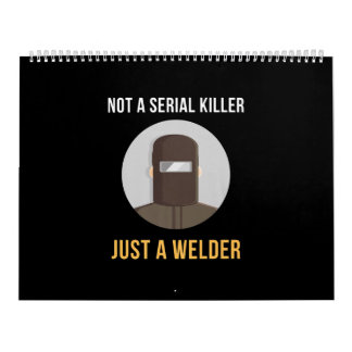 Not Serial Killer Just a Welder Welding Memes Calendar
