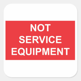 Not Service Equipment Sticker Label