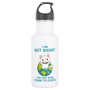 Not Short, Just Down to Earth – Cat Humour 532 Ml Water Bottle