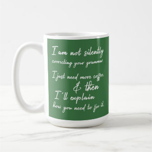 Not Silently Correcting Your Grammar Coffee Green Mug