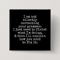 Not Silently Correcting Your Grammar. (Yet) Black