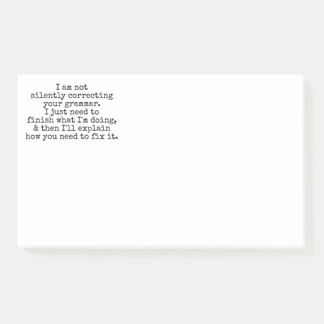 Not Silently Correcting Your Grammar (Yet) Post-it Notes (Front)