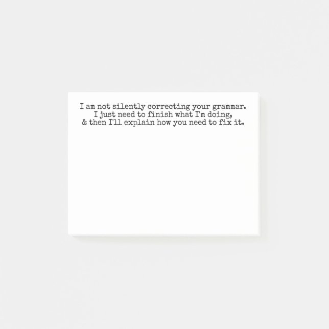 Not Silently Correcting Your Grammar (Yet) Post-it Notes (Front)