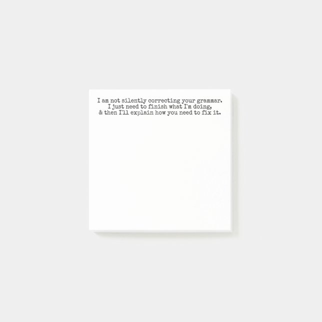 Not Silently Correcting Your Grammar (Yet) Post-it Notes (Front)