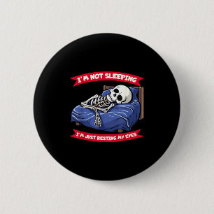 Not Sleeng Im Just Resting, My Eyes Funny Fathers  6 Cm Round Badge